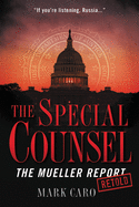 The Special Counsel: The Mueller Report Retold
