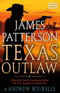Texas Outlaw (A Texas Ranger Thriller (2))