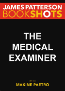 The Medical Examiner: A Women's Murder Club Story (Women's Murder Club BookShots, 2)