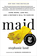 'Maid: Hard Work, Low Pay, and a Mother's Will to Survive'