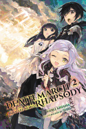 Death March to the Parallel World Rhapsody, Vol. 2 (light novel) (Death March to the Parallel World Rhapsody (light novel) (2))