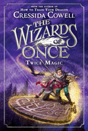 Twice Magic (The Wizards of Once, 2)
