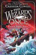 Knock Three Times (The Wizards of Once #3)