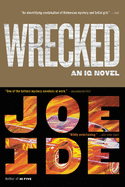 Wrecked (An IQ Novel, 3)