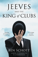 Jeeves and the King of Clubs: A Novel in Homage