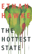 The Hottest State: A Novel