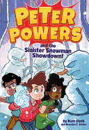 Peter Powers and the Sinister Snowman Showdown! (Peter Powers (5))
