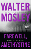 Farewell, Amethystine (Easy Rawlins Mystery)