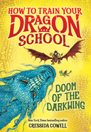 How to Train Your Dragon School: Doom of the Darkwing (How To Train Your Dragon School, 1)