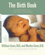 The Birth Book: Everything You Need to Know to Ha
