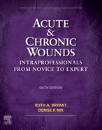 Acute and Chronic Wounds: Intraprofessionals from Novice to Expert (Acute and Chronic Wounds Current Management Concepts)