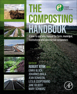 The Composting Handbook: A how-to and why manual for farm, municipal, institutional and commercial composters