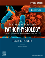 Study Guide for McCance & Huether├óΓé¼Γäós Pathophysiology: The Biological Basis for Disease in Adults and Children