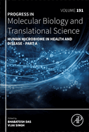 Human Microbiome in Health and Disease - Part A (Volume 191) (Progress in Molecular Biology and Translational Science, Volume 191)