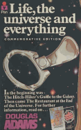 Life, the Universe and Everything (Hitch-Hikers Guide to the Galaxy, No. 3)