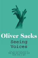 Seeing Voices: A Journey Into the World of the De