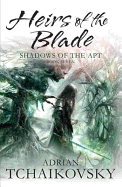 Heirs of the Blade (Shadows of the Apt #7)