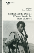 Conflict and the Decline of Pastoralism in the Horn of Africa (Institute of Social Studies, the Hague)