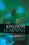 Kingdom Learning: Experiential and Reflective Approaches to Christian Formation and Discipleship