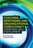 'Coaching, Mentoring and Organizational Consultancy: Supervision, Skills and Development'