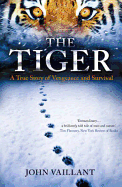 The Tiger - A True Story of Vengeance and Survival