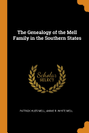 The Genealogy of the Mell Family in the Southern States