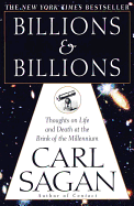 Billions & Billions: Thoughts on Life and Death at