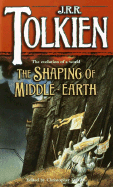 The Shaping of Middle-Earth: The Quenta, the Ambarkanta and the Annals (The History of Middle-Earth, Vol. 4)