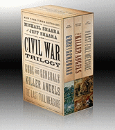 The Civil War Trilogy: Gods and Generals / The Killer Angels / The Last Full Measure
