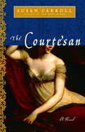 The Courtesan: A Novel (The Dark Queen Saga)