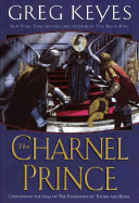 The Charnel Prince (The Kingdoms of Thorn and Bone, Book 2)