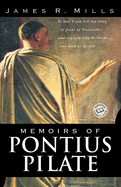 Memoirs of Pontius Pilate (Ballantine Reader's Circle)