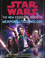 The New Essential Guide to Weapons and Technology, Revised Edition (Star Wars)