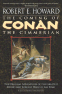 The Coming of Conan the Cimmerian: The Original A