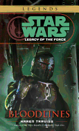 Bloodlines (Star Wars: Legacy of the Force ├óΓé¼ΓÇ£ Legends)