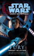 Fury (Star Wars: Legacy of the Force, Book 7)