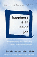 Happiness Is an Inside Job