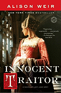 Innocent Traitor: A Novel of Lady Jane Grey
