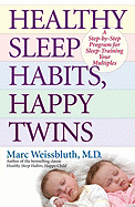 Healthy Sleep Habits, Happy Twins: A Step-By-Step