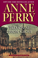 Treason at Lisson Grove: A Charlotte and Thomas Pitt Novel