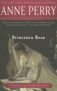 Bethlehem Road: A Charlotte and Thomas Pitt Novel