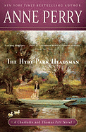 The Hyde Park Headsman: A Charlotte and Thomas Pitt Novel