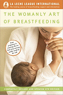 The Womanly Art of Breastfeeding