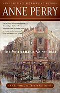 The Whitechapel Conspiracy: A Charlotte and Thomas Pitt Novel