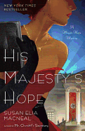 His Majesty's Hope : A Maggie Hope Mystery