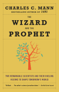 The Wizard and the Prophet: Two Remarkable Scient