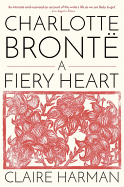 Charlotte Bront├â┬½: A Fiery Heart