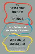 'The Strange Order of Things: Life, Feeling, and the Making of Cultures'