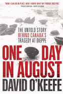 One Day in August: The Untold Story Behind Canada