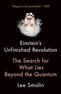 Einstein's Unfinished Revolution: The Search for